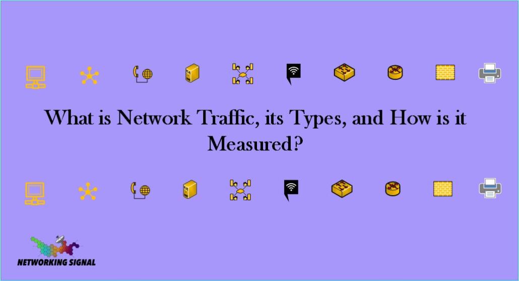 what-is-network-traffic-its-types-and-how-is-it-measured