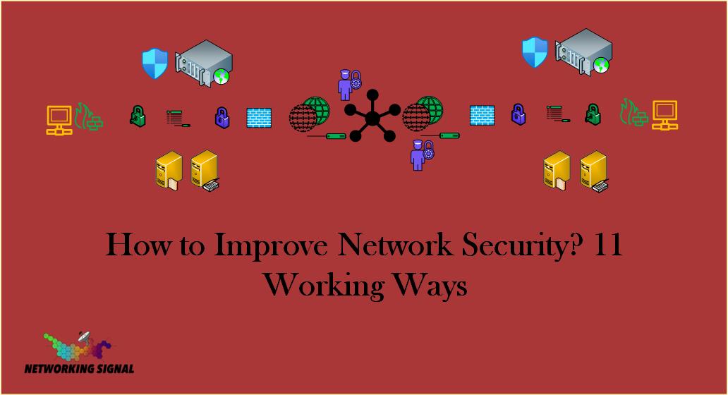 How to Improve Network Security 11 Working Ways