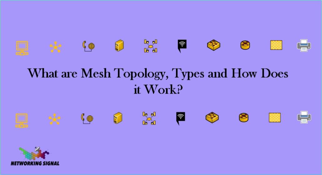 what-are-mesh-topology-types-and-how-does-it-work