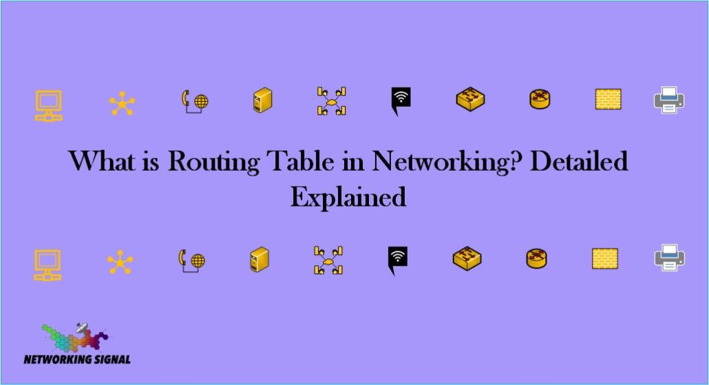 what-is-routing-table-in-networking-detailed-explained