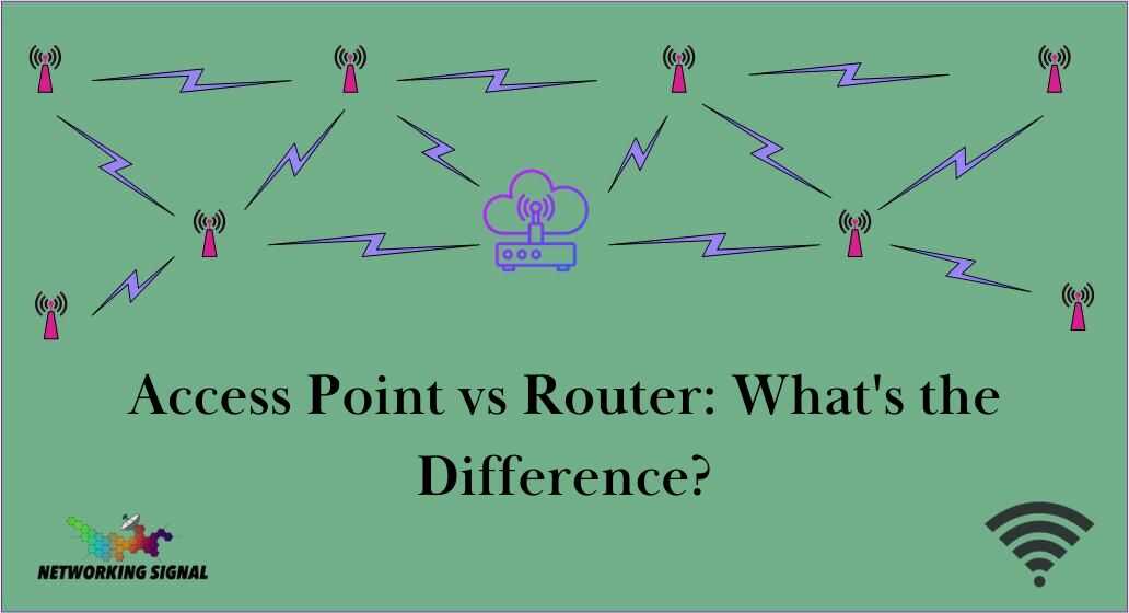 Wireless Access Point vs Router–Which One Is Right for You?